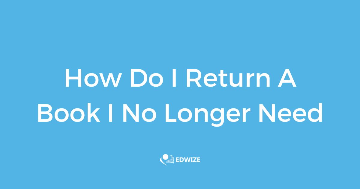How To Return A Chegg Book (Complete Guide) 6 How Do I Return A Book I No Longer Need