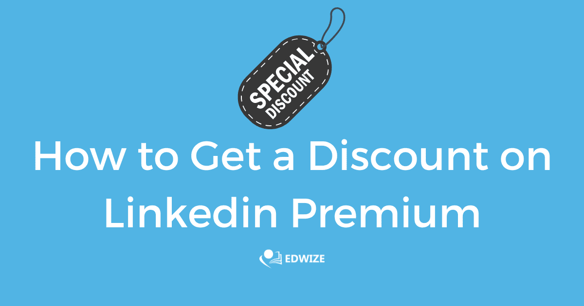 LinkedIn Premium Discounts 2024: Exclusive Deals 3 How to get a discount on LinkeIn Premium